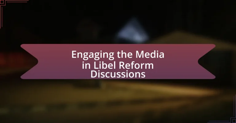 Engaging the Media in Libel Reform Discussions