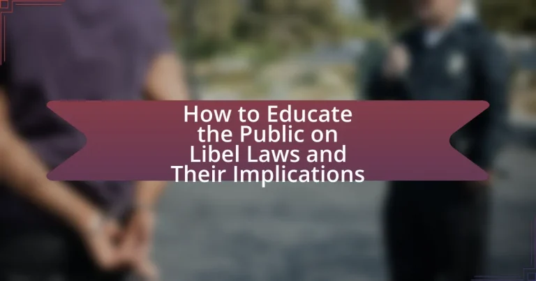 How to Educate the Public on Libel Laws and Their Implications
