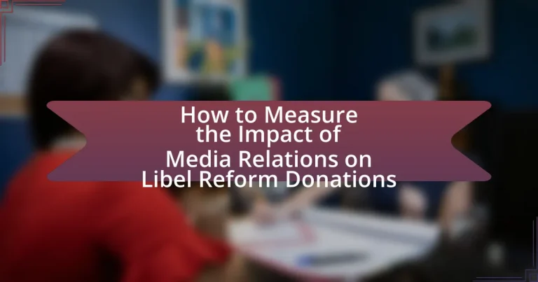 How to Measure the Impact of Media Relations on Libel Reform Donations