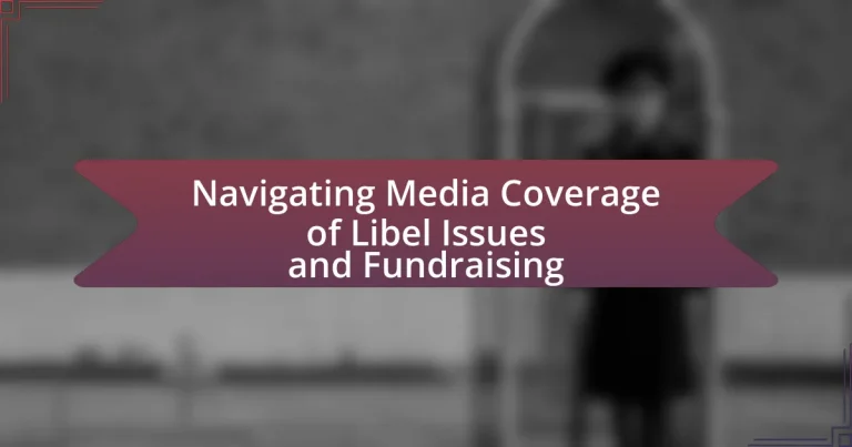 Navigating Media Coverage of Libel Issues and Fundraising