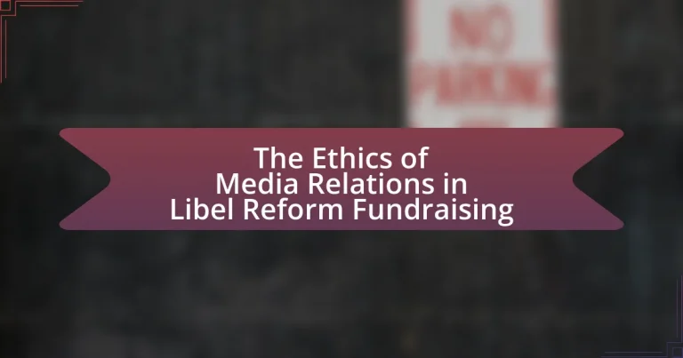 The Ethics of Media Relations in Libel Reform Fundraising