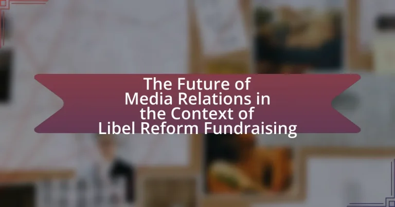 The Future of Media Relations in the Context of Libel Reform Fundraising