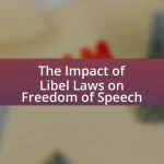 The Impact of Libel Laws on Freedom of Speech