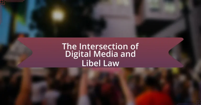 The Intersection of Digital Media and Libel Law
