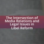 The Intersection of Media Relations and Legal Issues in Libel Reform