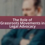 The Role of Grassroots Movements in Legal Advocacy