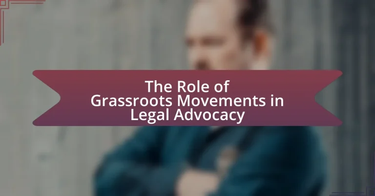 The Role of Grassroots Movements in Legal Advocacy
