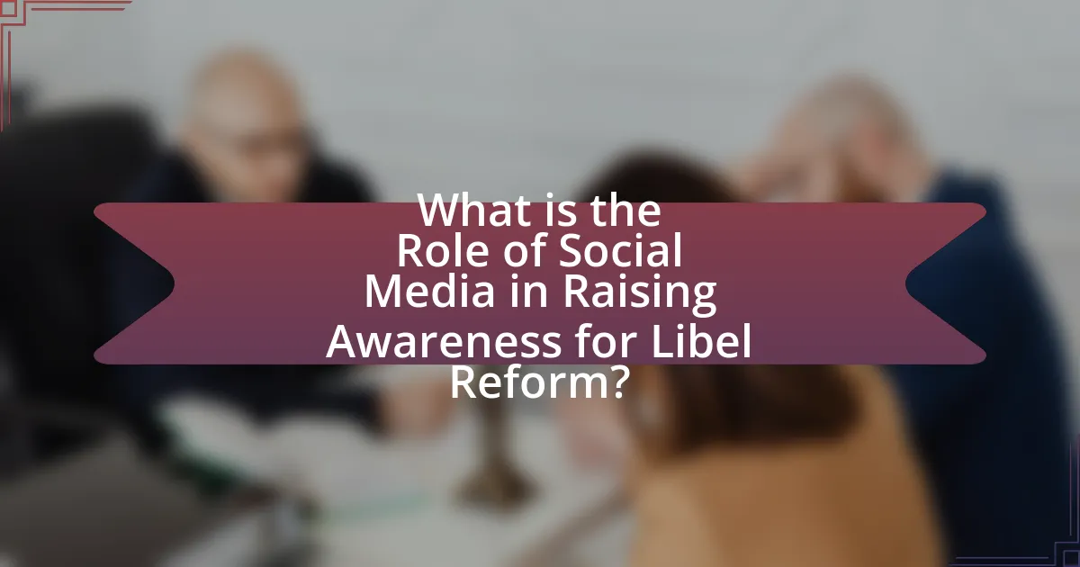 What is the Role of Social Media in Raising Awareness for Libel Reform?